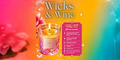 Wicks & Wine Luxury Candle Making Class
