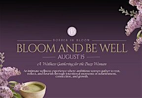 Bloom and Be Well Event