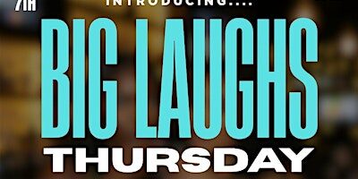 Big Laughs Thursday
