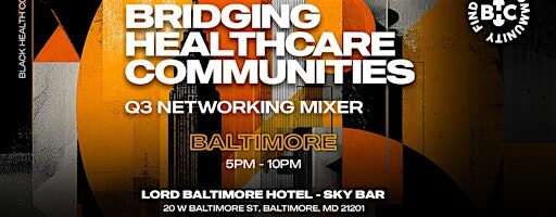 Black Health Connect | Bridging Healthcare Communities: BAL-  Q2 Mixer
