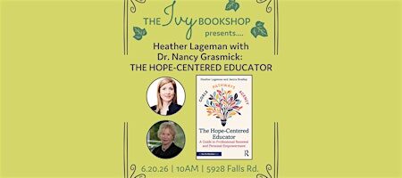 Heather Lageman with Dr. Nancy Grasmick: THE HOPE-CENTERED EDUCATOR