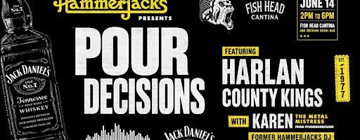 HAMMERJACKS PRESENTS: POUR DECISIONS