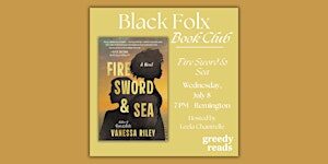 Black Folx Book Club: "Fire Sword & Sea" by Vanessa Riley