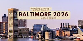 Baltimore 2026 Venture Capital World Summit