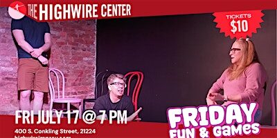 Friday Fun and Games: Improv Comedy at the Highwire Center!