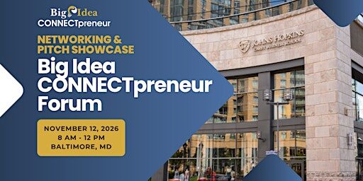 Big Idea CONNECTpreneur Baltimore Forum - Nov 12 IN PERSON