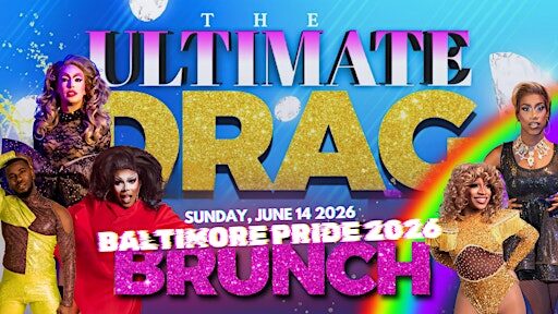 Baltimore Pride Drag Brunch w/ hosted by Kayden Chloe & Pariah Sinclair