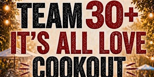 IT'S ALL LOVE COOKOUT
