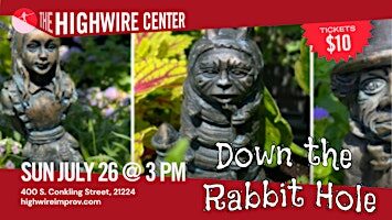 Down the Rabbit Hole: Curious Comedy at the Highwire Center!