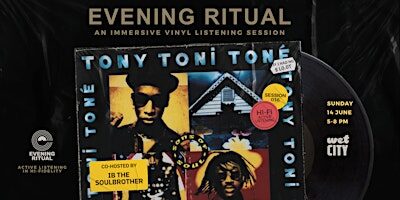 Tony! Toni! Toné! - Evening Ritual - Vinyl Listening Session