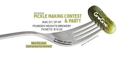 2nd Annual GroGive Pickle  Party!