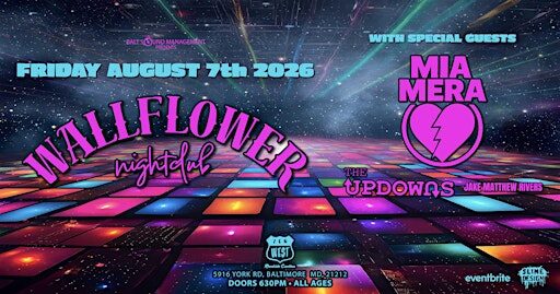 Wallflower Nightclub with  Mia Mera, The Up-Downs, Jake Matthew Rivers