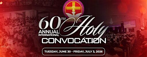 60th Annual International Holy Convocation