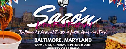 Sazón Latin Food Festival 2026: Baltimore’s Taste of Latin American Food