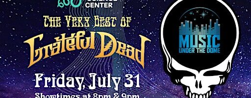 Music Under the Dome: Grateful Dead