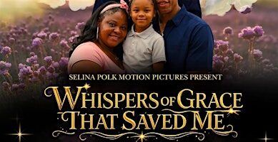 Whispers of Grace That Saved Me  Movie Premiere