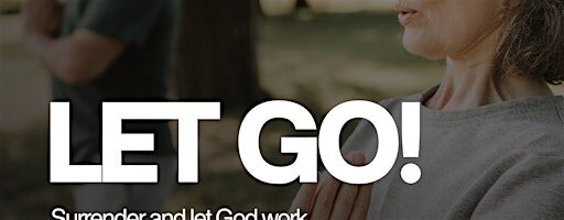 Let Go! A Study about anxiety and trust in God