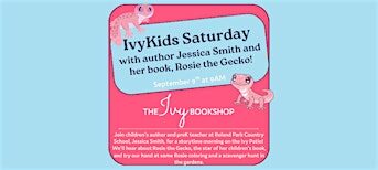 IvyKids Saturday with author Jessica Smith and her book, Rosie the Gecko!