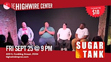 Sugar Tank: Stand-up and Improv Comedy at the Highwire Center!