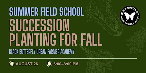 Field School: Succession Planting for Fall