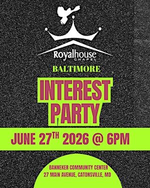 ROYALHOUSE CHAPEL BALTIMORE INTEREST PARTY