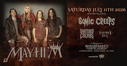 Madame Mayhem with  Sonic Creeps, Shattered Colors, Vicious Veil
