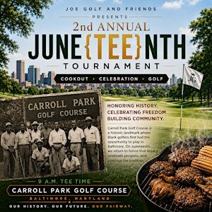 2nd Annual June{TEE}nth Golf Celebration & Cookout