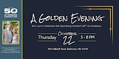 A Golden Evening: Celebrating 50 Years of the Myerberg Center