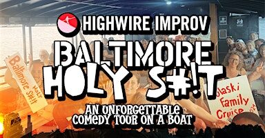 Baltimore Holy S#!T! An Unforgettable Comedy Tour on a Boat