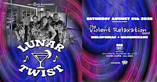 Lunar Twist with  Violent Relaxation, Melofobiac, Masquerade