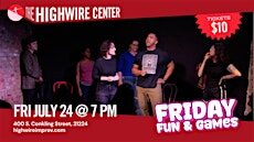 Friday Fun and Games: Improv Comedy at the Highwire Center!
